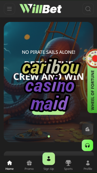 caribou casino maid-asdasdzhjkds.com