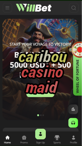 caribou casino maid-asdasdzhjkds.com