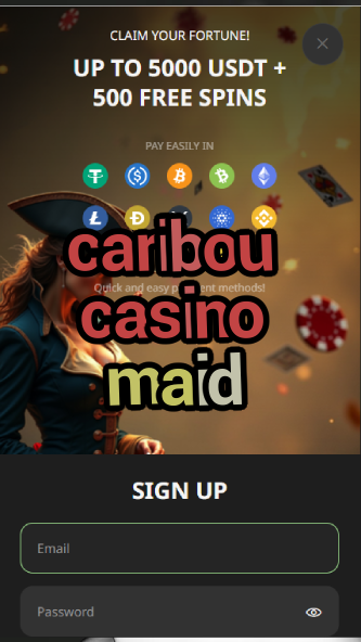caribou casino maid-asdasdzhjkds.com